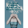Taiwan Cinema, Memory, and Modernity