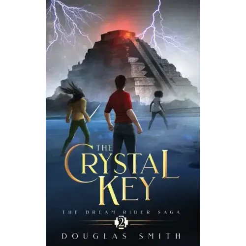 The Crystal Key: The Dream Rider Saga, Book 2