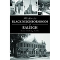 Historic Black Neighborhoods of Raleigh