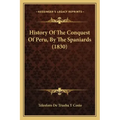 History Of The Conquest Of Peru, By The Spaniards (1830)