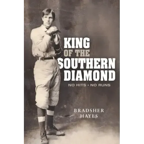 King of the Southern Diamond: No Hits, No Runs