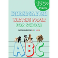 Kindergarten writing paper for School: 130 Blank handwriting practice paper with lines for ABC kids (Giant Print edition)