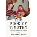 The Book of Timothy: The Devil, My Brother, and Me