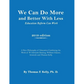 We Can Do More and Better With Less: Education Reform Can Work