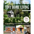 The Joy of Tiny House Living: Everything You Need to Know Before Taking the Plunge