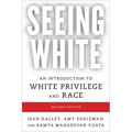 Seeing White: An Introduction to White Privilege and Race