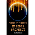 The Future in Bible Prophecy