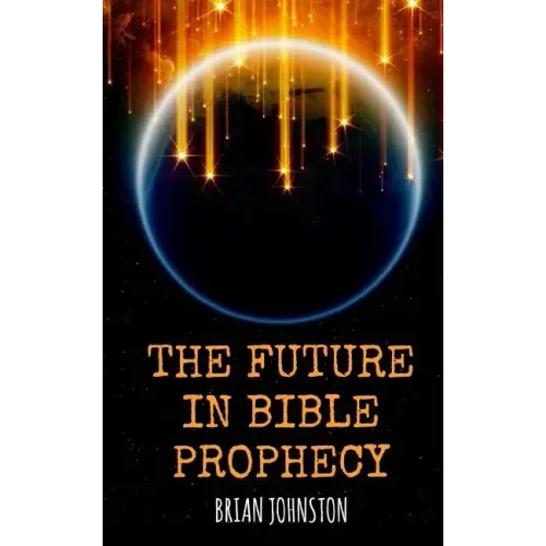 The Future in Bible Prophecy
