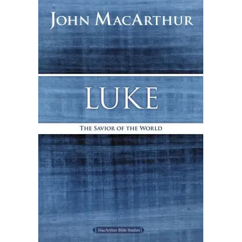 Luke: The Savior of the World