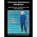A Recorder Maintenance Handbook: Obedience Training for Recorders