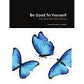 Be Good To Yourself: A Guided Self Care Journal
