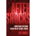 Aftershocks: Christians Entering a New Era of Global Crisis
