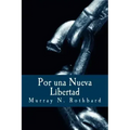 Por una Nueva Libertad: El Manifiesto Libertario