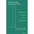 Fractal Geometry and Number Theory: Complex Dimensions of Fractal Strings and Zeros of Zeta Functions