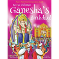 Let's Celebrate Ganesha's Birthday! (Maya & Neel's India Adventure Series, Book 11)
