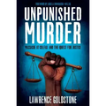 Unpunished Murder: Massacre at Colfax and the Quest for Justice