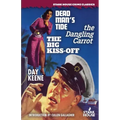 Dead Man's Tide / The Dangling Carrot / The Big Kiss-Off