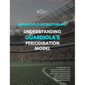 Modern Periodisation - Tactical Periodization v Microciclo-Estructurado: Understanding Guardiola's Training Model