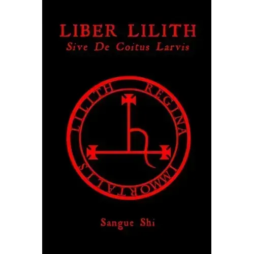 Liber Lilith: sive De Coitus Larvis