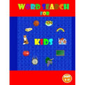 Word search for kids ages 8-12: Kids Word Search Puzzle Book ages 8-9 & 9-10 & 10-11& 11-12 Learn Vocabulary Activity for Children 8, 9, 10, 11 and 12