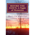 Before the Dawn: A Night of Memories