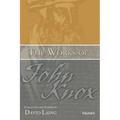 The Works of John Knox, Volume 6: Letters, Prayers, and Other Shorter Writings with a Sketch of His Life