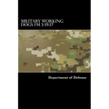 Military Working Dogs FM 3-19.17
