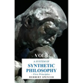 A System of Synthetic Philosophy - First Principles - Vol. I