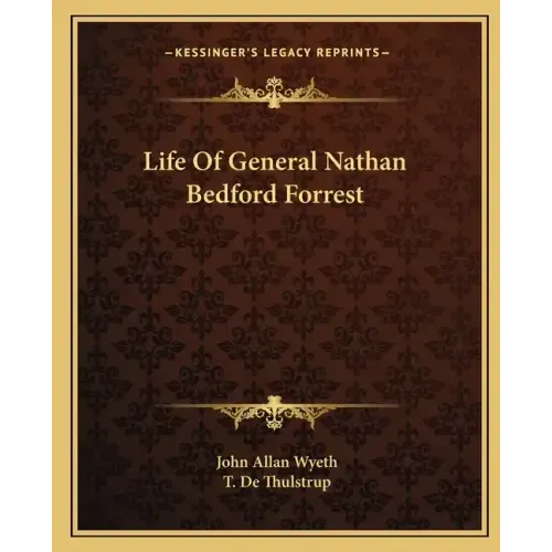 Life of General Nathan Bedford Forrest