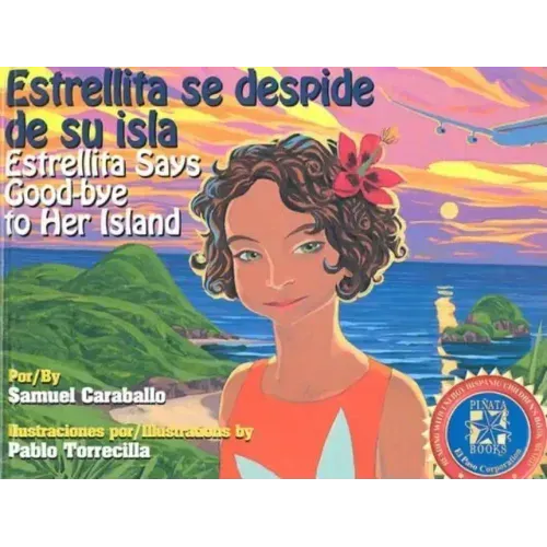 Estrellita Says Good-Bye to Her Island: Estrellita Se Despide de Su Isla