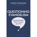 Questioning Evangelism, Third Edition: Engaging People's Hearts the Way Jesus Did