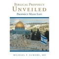 Biblical Prophecy Unveiled: Prophecy Made Easy
