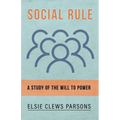 Social Rule - A Study of the Will to Power