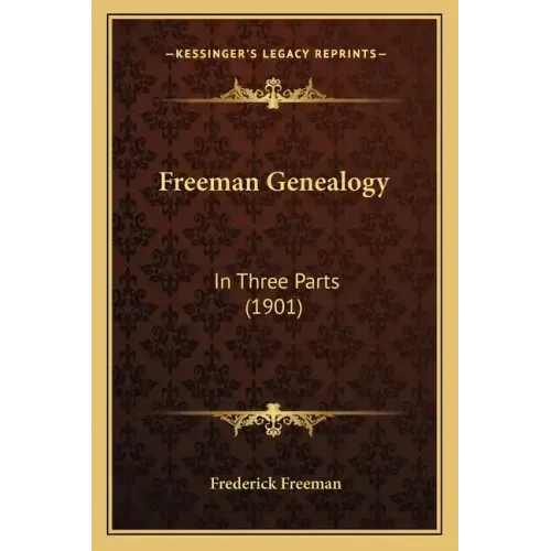 Freeman Genealogy: In Three Parts (1901)