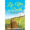 Life After A Death: Navigating New Widowhood with Humor & Hope