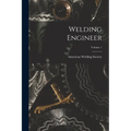 Welding Engineer; Volume 1