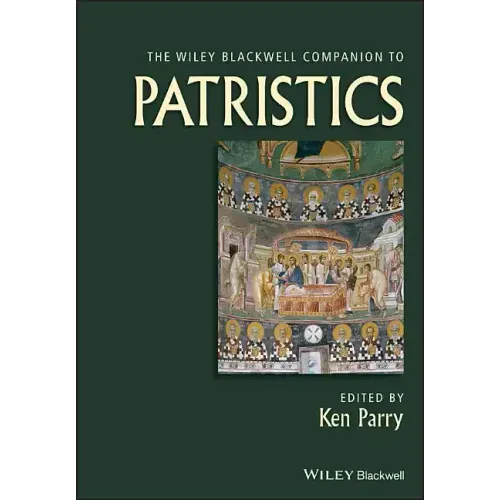 Wiley Blackwell Companion to Patristics
