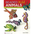 Beaded Wild Animals: Puffy Critters for Key Chains, Dangles, and Jewelry