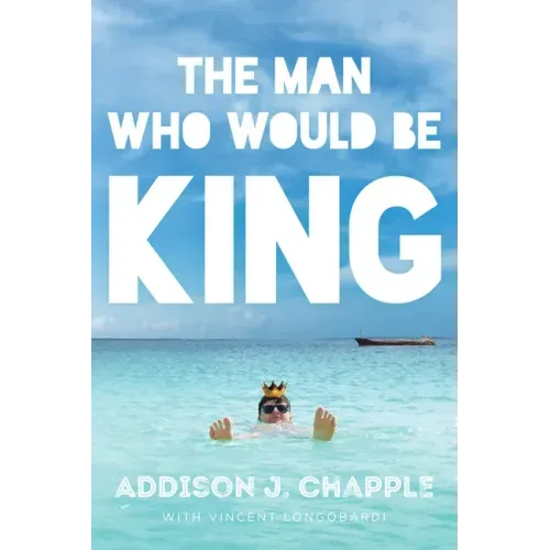 The Man Who Would Be King