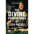 The Divine Proportions of Luca Pacioli: A Novel Based on the Life of Luca Pacioli