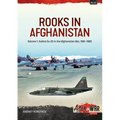 Rooks in Afghanistan: Volume 1: Sukhoi Su-25 in the Afghanistan War, 1981-1985
