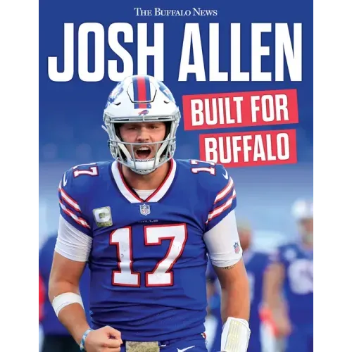 Josh Allen: Built for Buffalo