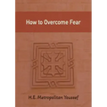 How to Overcome Fear