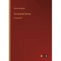 The Deserted Woman: in large print