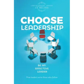 Choose Leadership: Be an effective leader