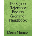 The Quick Reference English Grammar Handbook