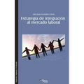 Estrategia de integracion al mercado laboral. Como lograr que el nuevo profesional se integre rapida y efectivamente a una organizacion