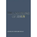 THE UNVEILING Volume 1