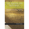 The American Republic: The Principles of Our Nation's Foundation