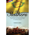 Slashers: the Campaigns of the 28th Regiment of Foot During the Napoleonic Wars by a Serving Officer